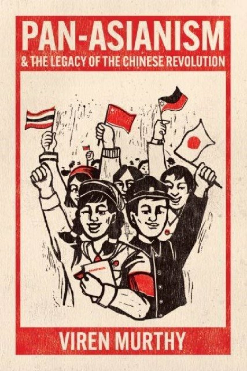 Kniha Pan-Asianism and the Legacy of the Chinese Revolution
