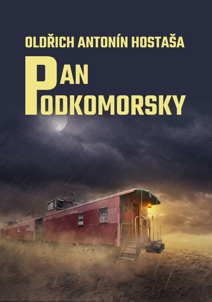 Pan Podkomorsky - Oldřich Antonín Hostaša