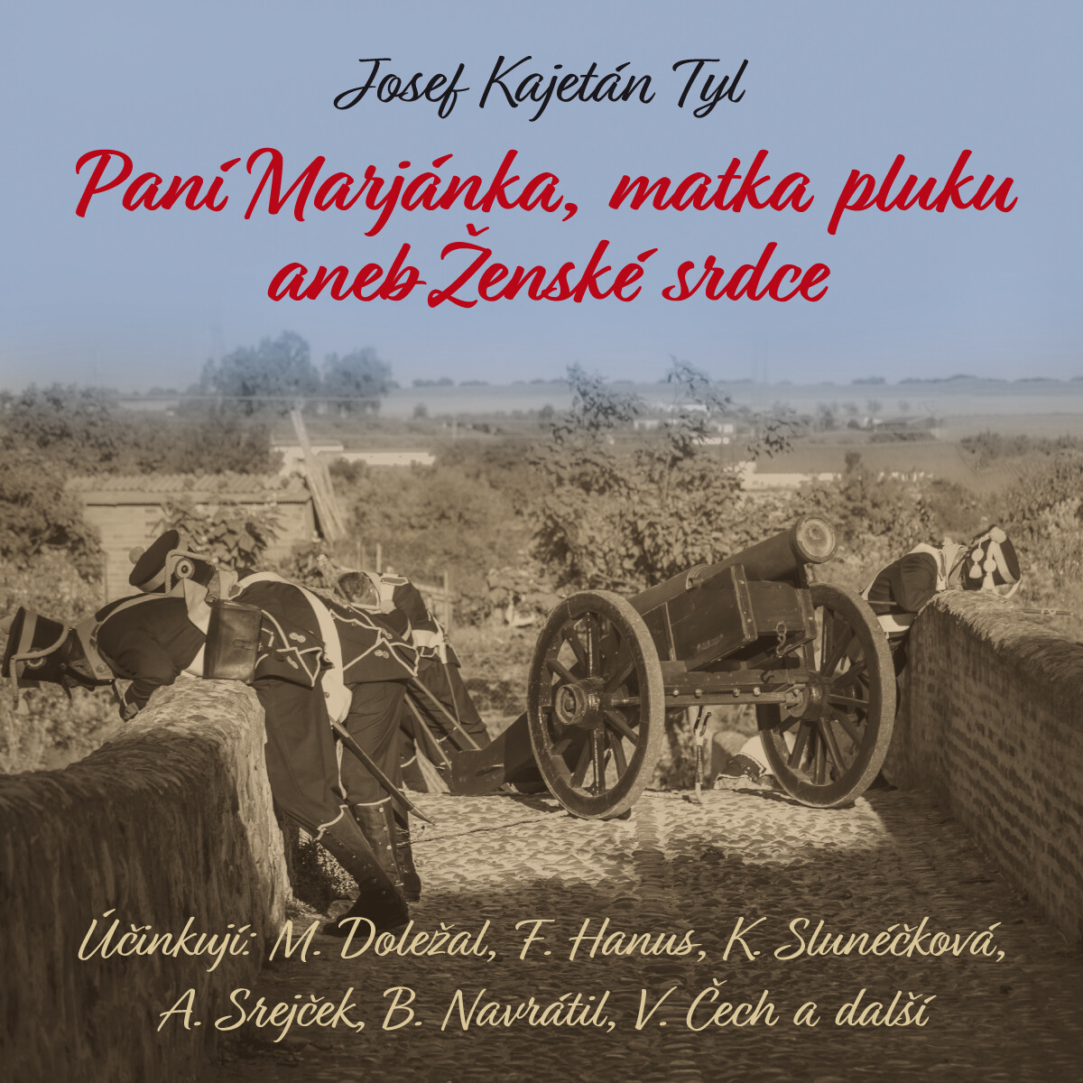 Levně Paní Marjánka, matka pluku aneb Ženské srdce - Josef Kajetán Tyl - audiokniha