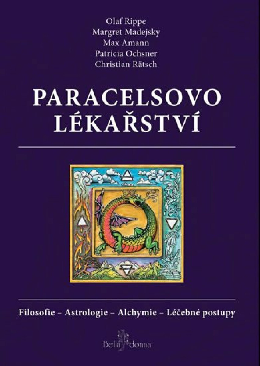 Kniha Paracelsovo lékařství. Filosofie - Astrologie - Alchymie - Léčebné postupy
