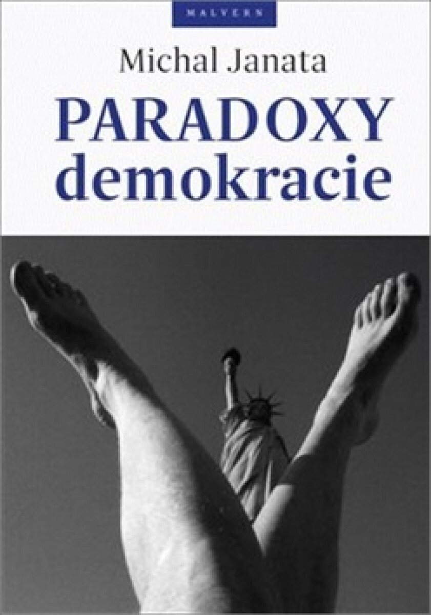 Paradoxy demokracie - Michal Janata (obrázek 2)