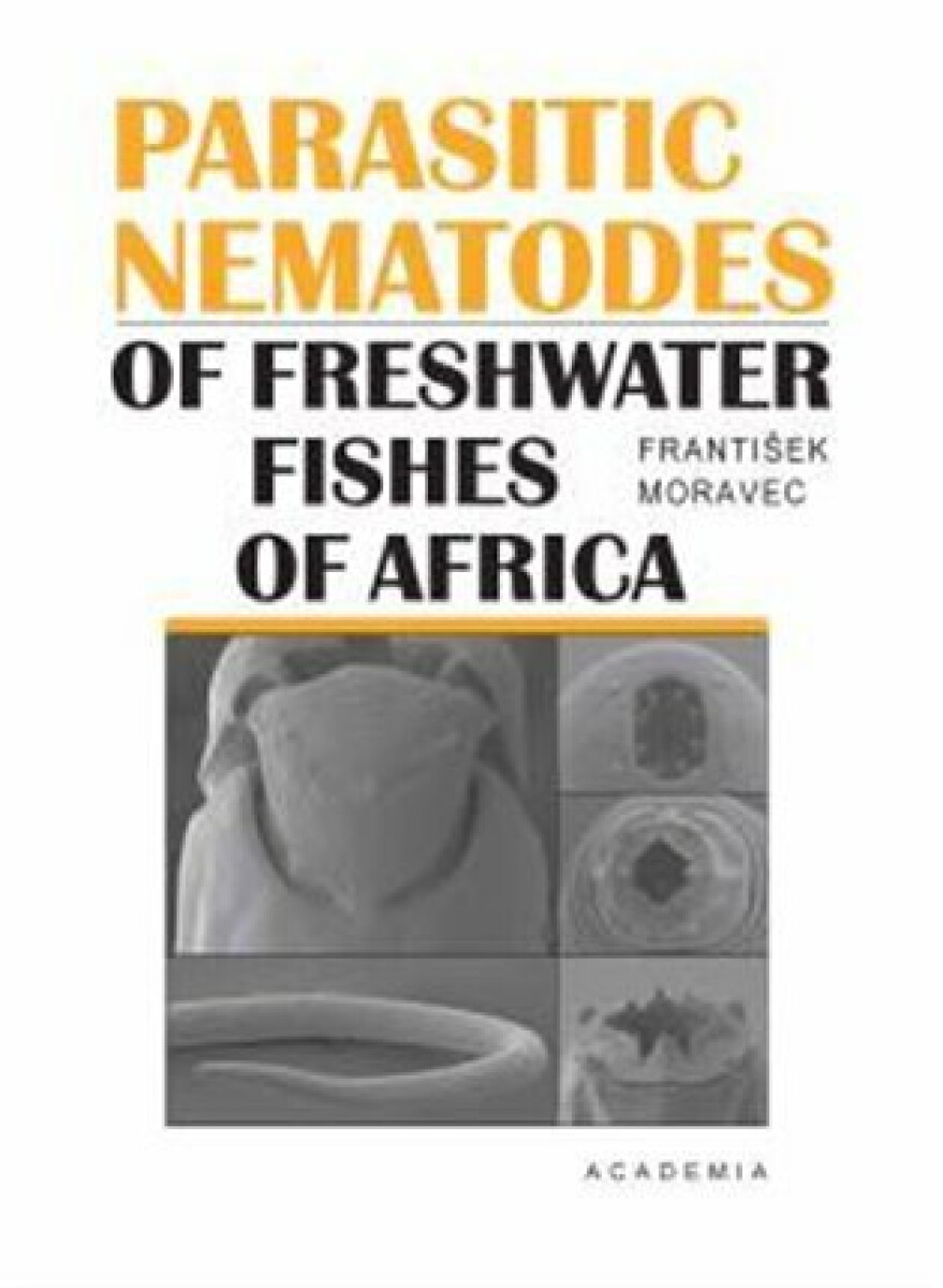 Parasitic nematodes of freshwater fishes of Africa koupíte na Knihydobrovsky.cz
