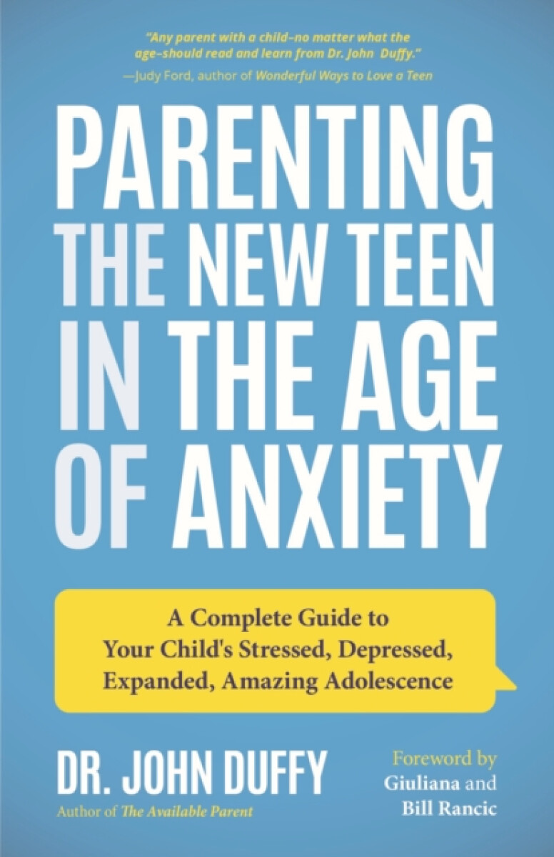 Kniha Parenting the New Teen in the Age of Anxiety
