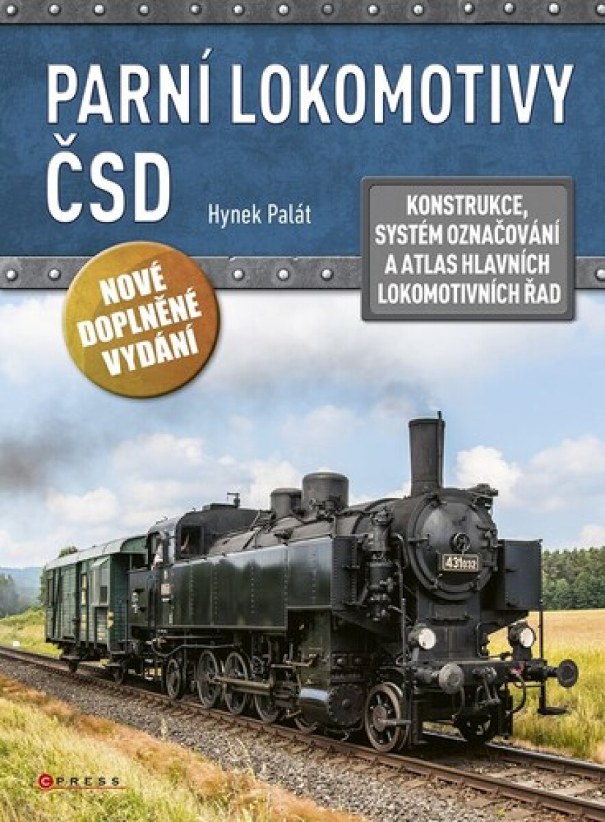 Kniha Parní lokomotivy ČSD - Konstrukce, systém označování a atlas hlavních lokomotivních řad