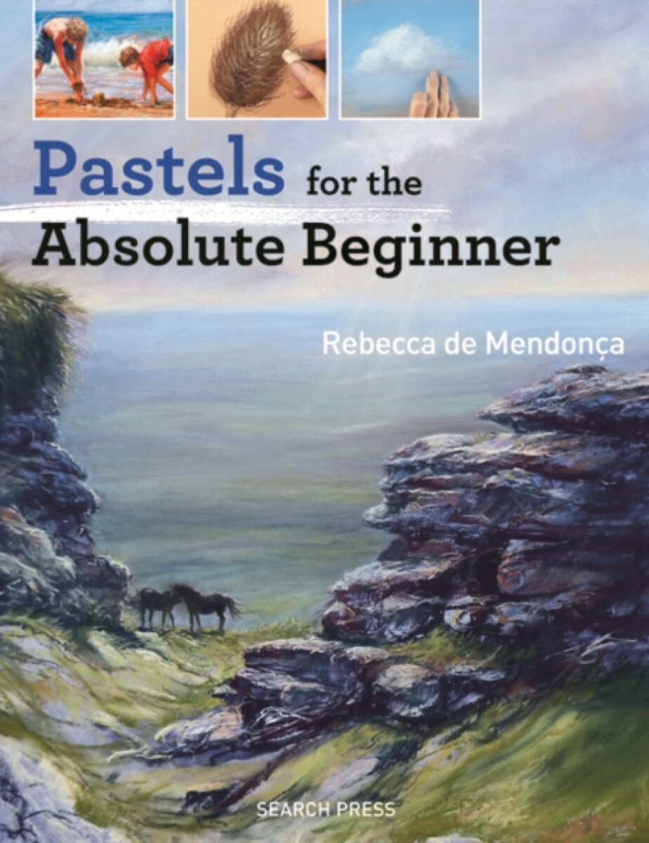 Kniha Pastels for the Absolute Beginner
