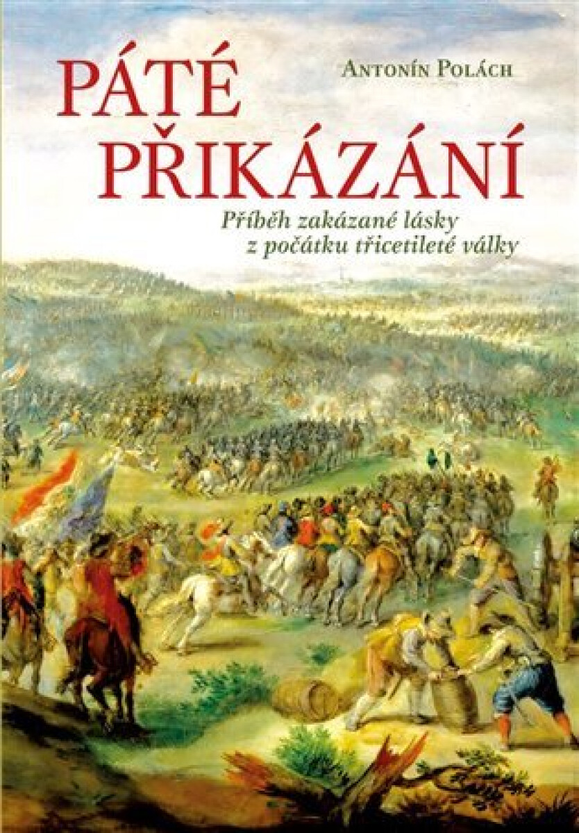 Kniha Páté přikázání - Příběh zakázané lásky z počátku třicetileté války