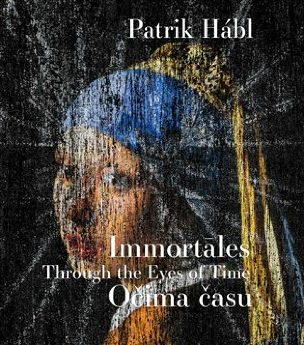 Kniha Patrik Hábl. Immortales - Očima času