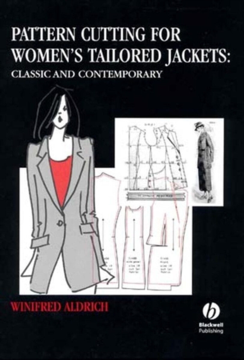 Pattern Cutting for Womenâ€²s Tailored Jackets â€“ Classic and Contemporary - Winifred  Aldrich