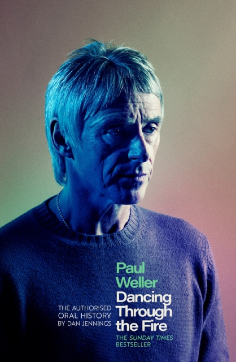 Kniha Paul Weller: Dancing Through the Fire
