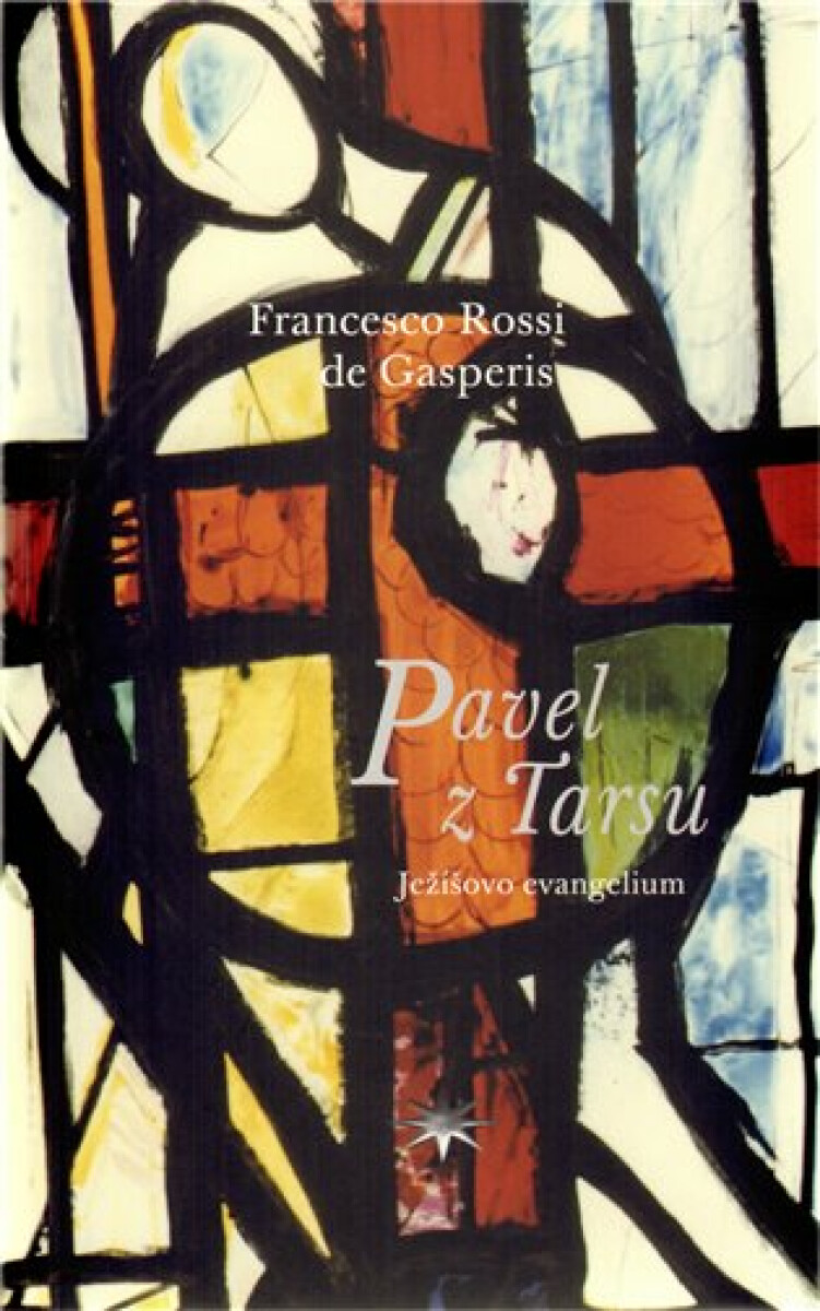 Kniha Pavel z Tarsu. Ježíšovo evangelium