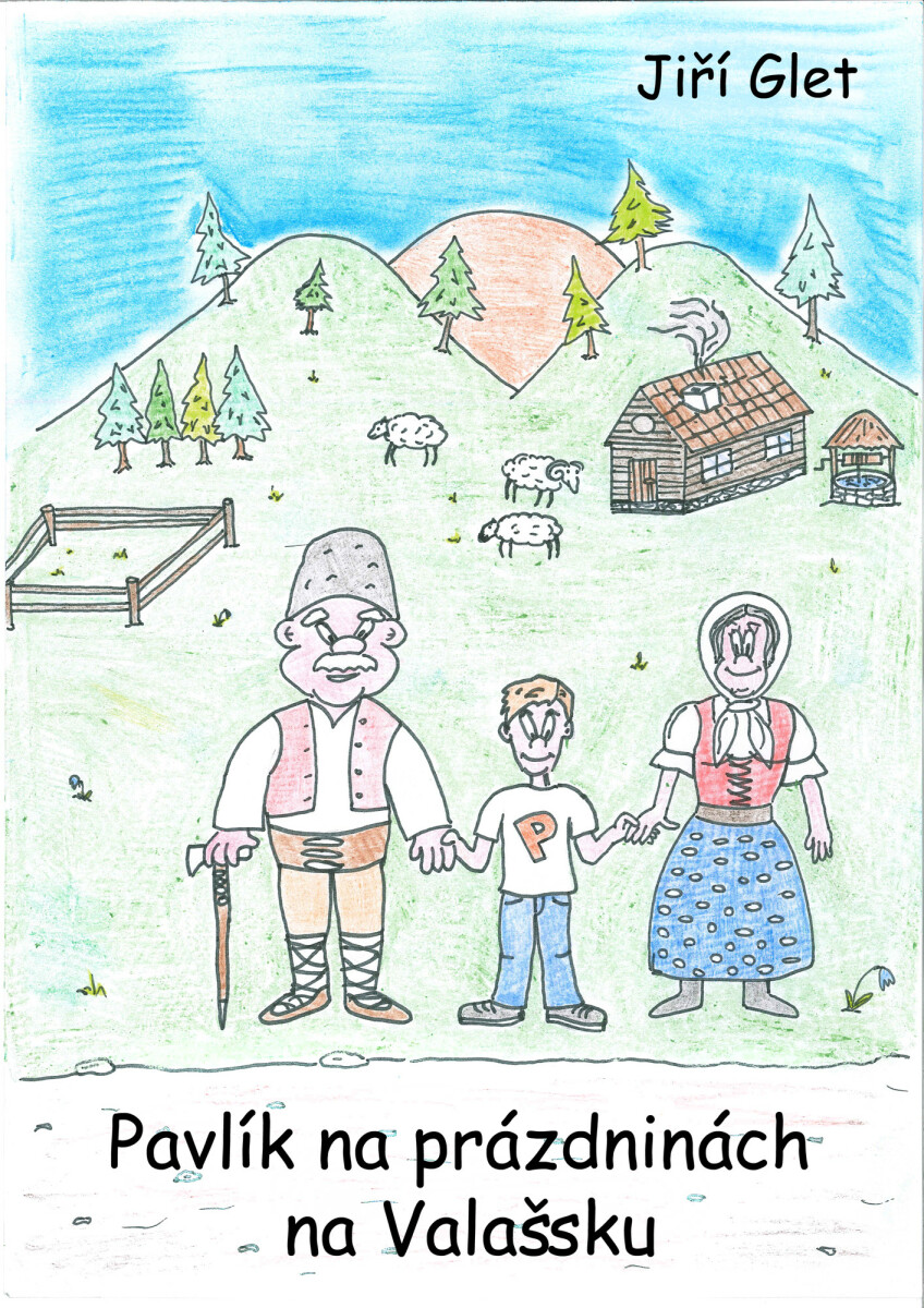 Pavlík na prázdninách na Valašsku - Jiří Glet
