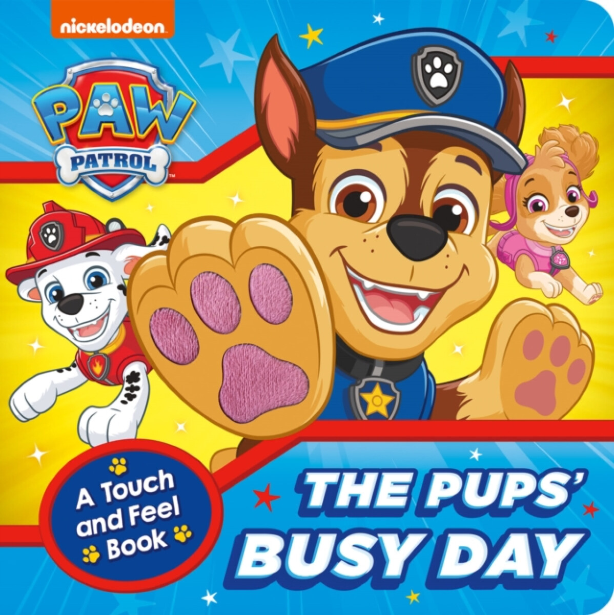 Kniha PAW Patrol The Pups'' Busy Day: A Touch and Feel Book