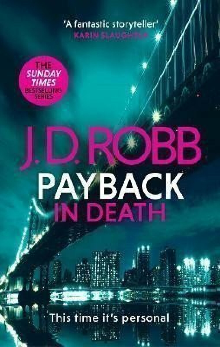 Kniha Payback in Death: An Eve Dallas thriller (In Death 57)