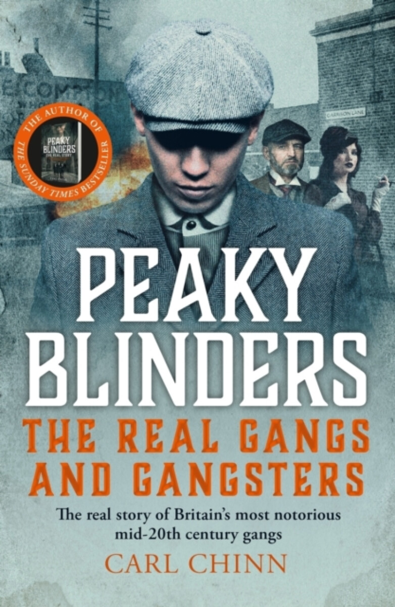 Kniha Peaky Blinders - The Real Gangs and Gangsters