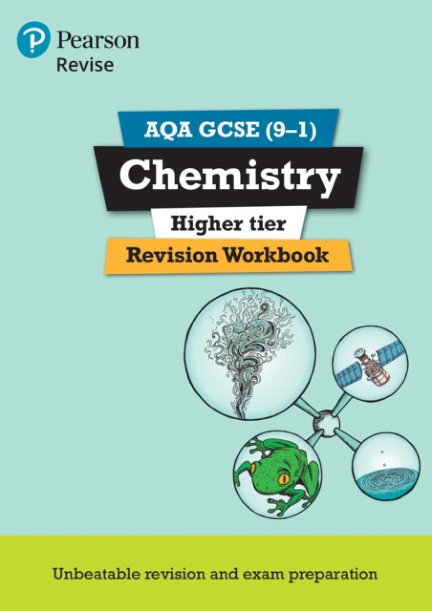 Kniha Pearson REVISE AQA GCSE (9-1) Chemistry Higher Revision Workbook: For 2024 and 2025 assessments and exams (Revise AQA GCSE Science 16)