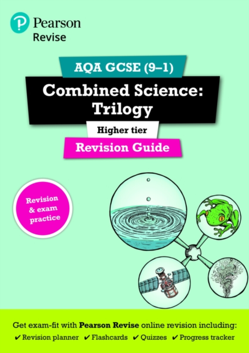 Kniha Pearson REVISE AQA GCSE (9-1) Combined Science Higher: Trilogy Revision Guide: For 2024 and 2025 assessments and exams - incl. free online edition (Re