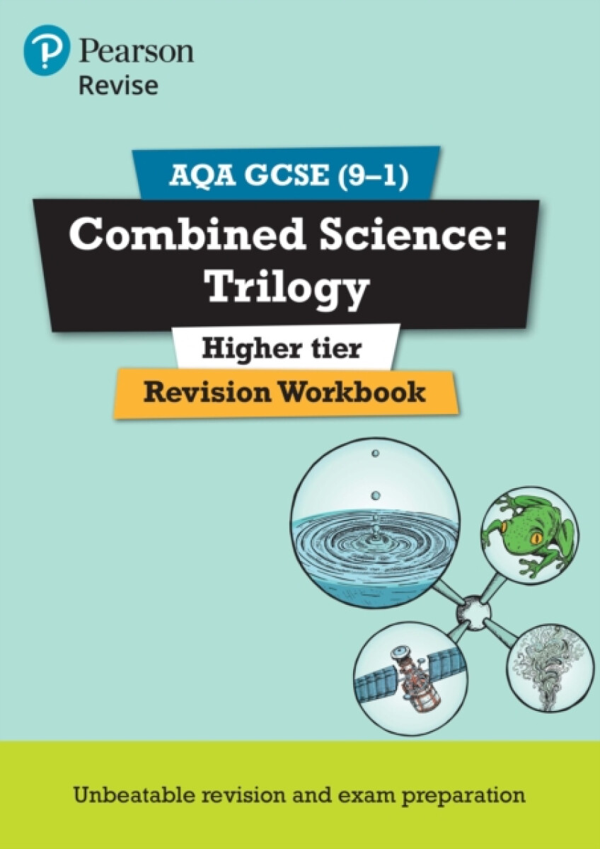 Kniha Pearson REVISE AQA GCSE (9-1) Combined Science: Trilogy Higher Revision Workbook: For 2024 and 2025 assessments and exams (Revise AQA GCSE Science 16)
