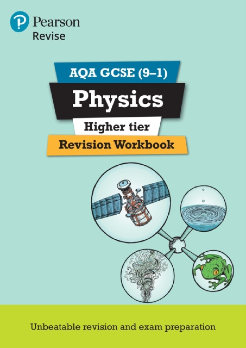 Kniha Pearson REVISE AQA GCSE (9-1) Physics Higher Revision Workbook: For 2024 and 2025 assessments and exams (Revise AQA GCSE Science 16)
