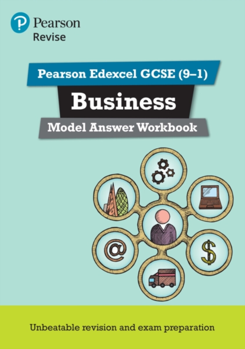 Kniha Pearson REVISE Edexcel GCSE (9-1) Business Model Answer Workbook: For 2024 and 2025 assessments and exams (REVISE Edexcel GCSE Business 2017)