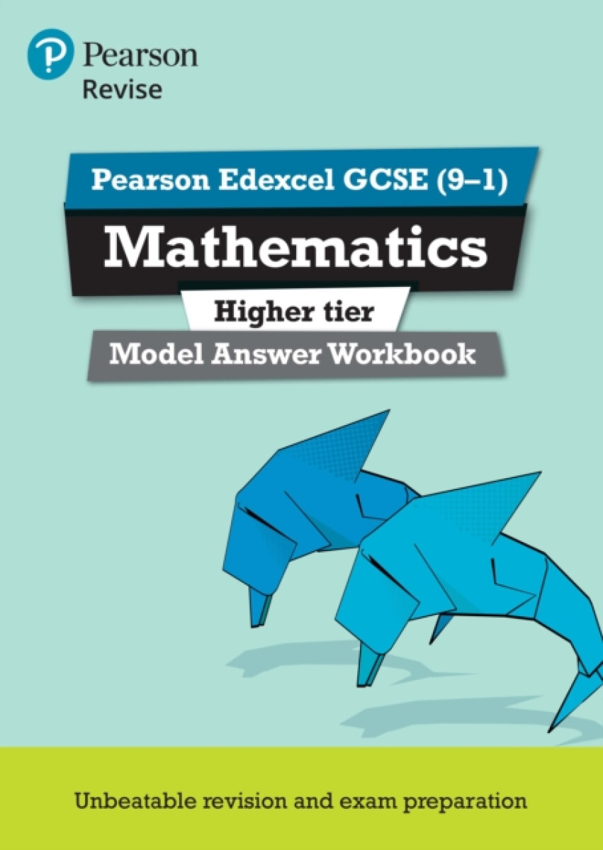 Kniha Pearson REVISE Edexcel GCSE Mathematics Higher Model Answer Workbook