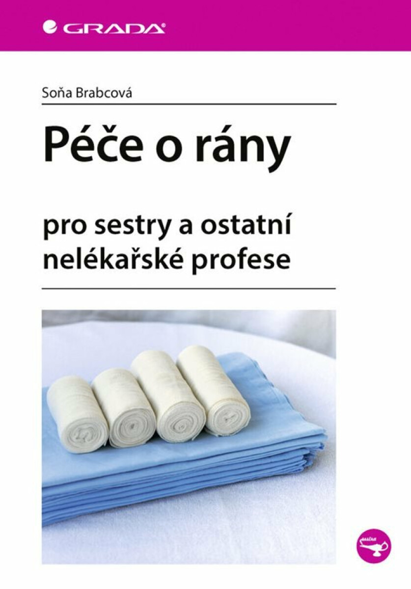 Kniha Péče o rány pro sestry a ostatní nelékařské profese