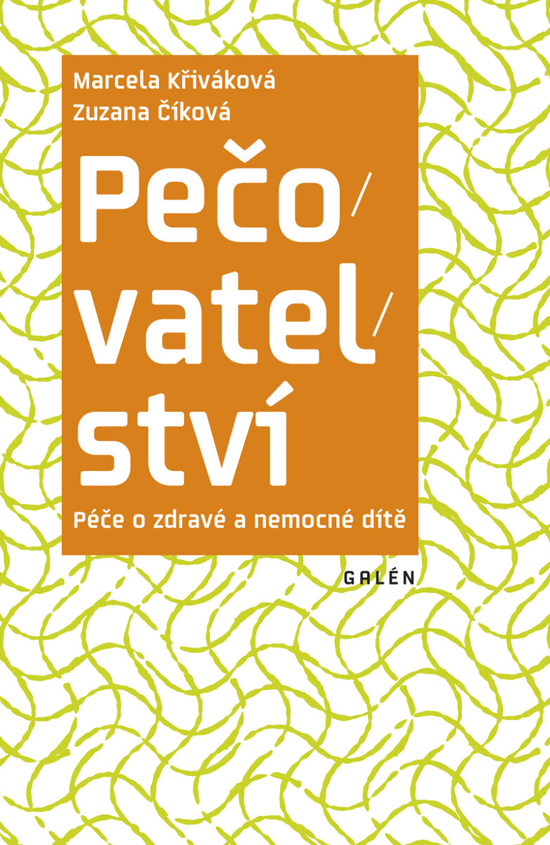 Pečovatelství - Zuzana Číková, Marcela Křiváková