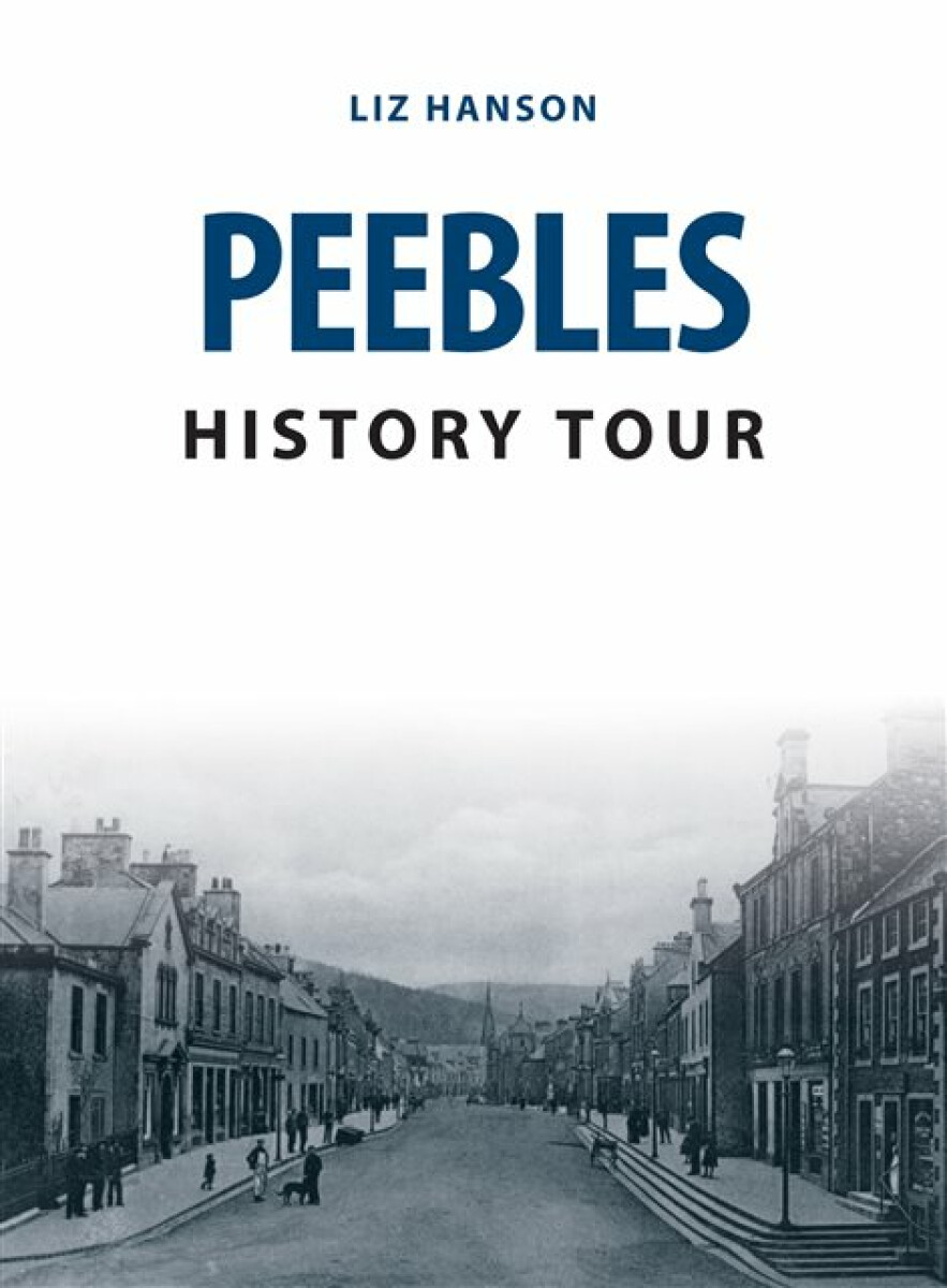 Peebles History Tour - Liz Hanson