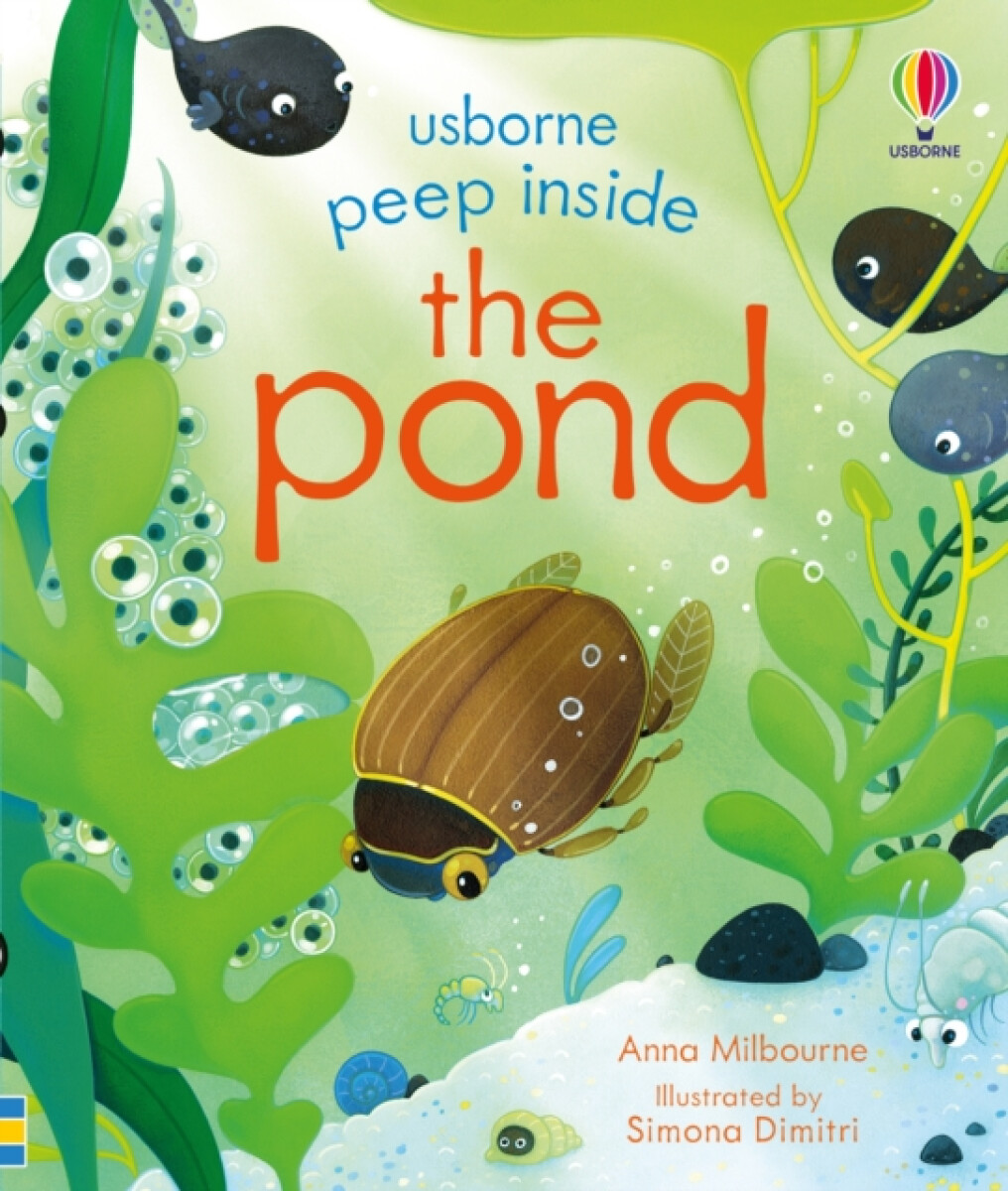 Peep Inside the Pond - Anna Milbourneová
