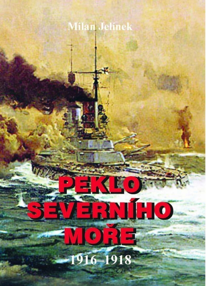 Kniha Peklo severního moře 1916-1918