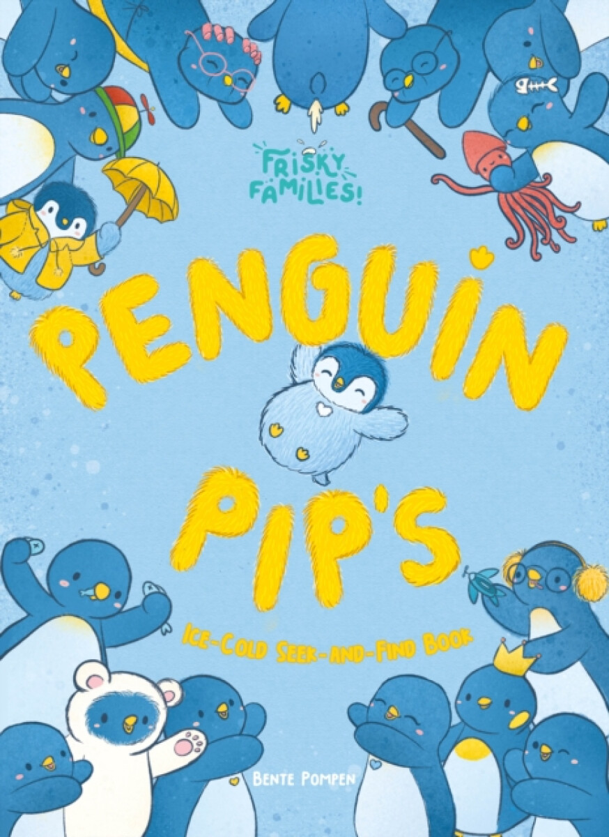 Kniha Frisky Families! Penguin Pip's Ice Cold Seek-and-Find Book