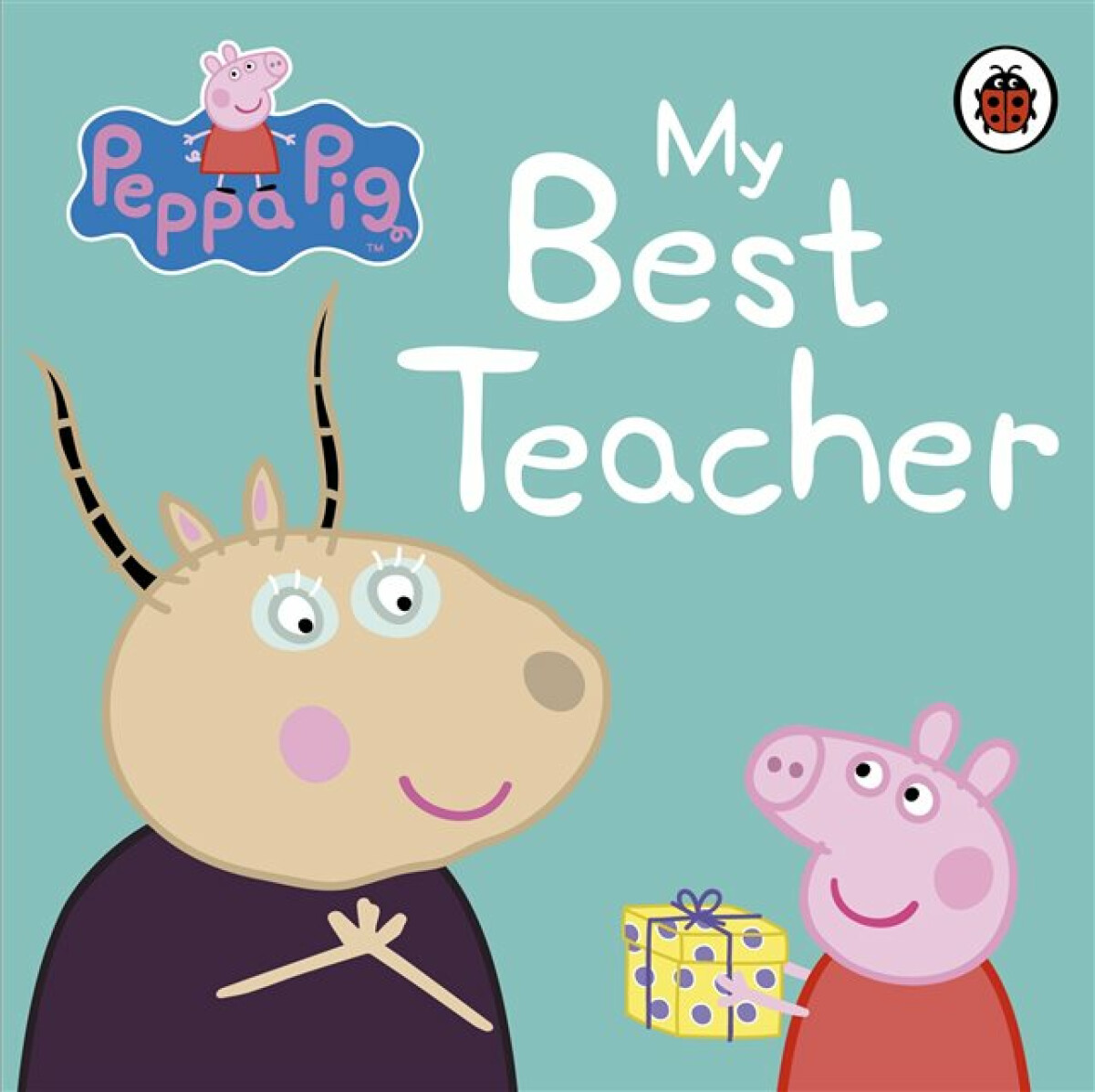 Kniha Peppa Pig: My Best Teacher