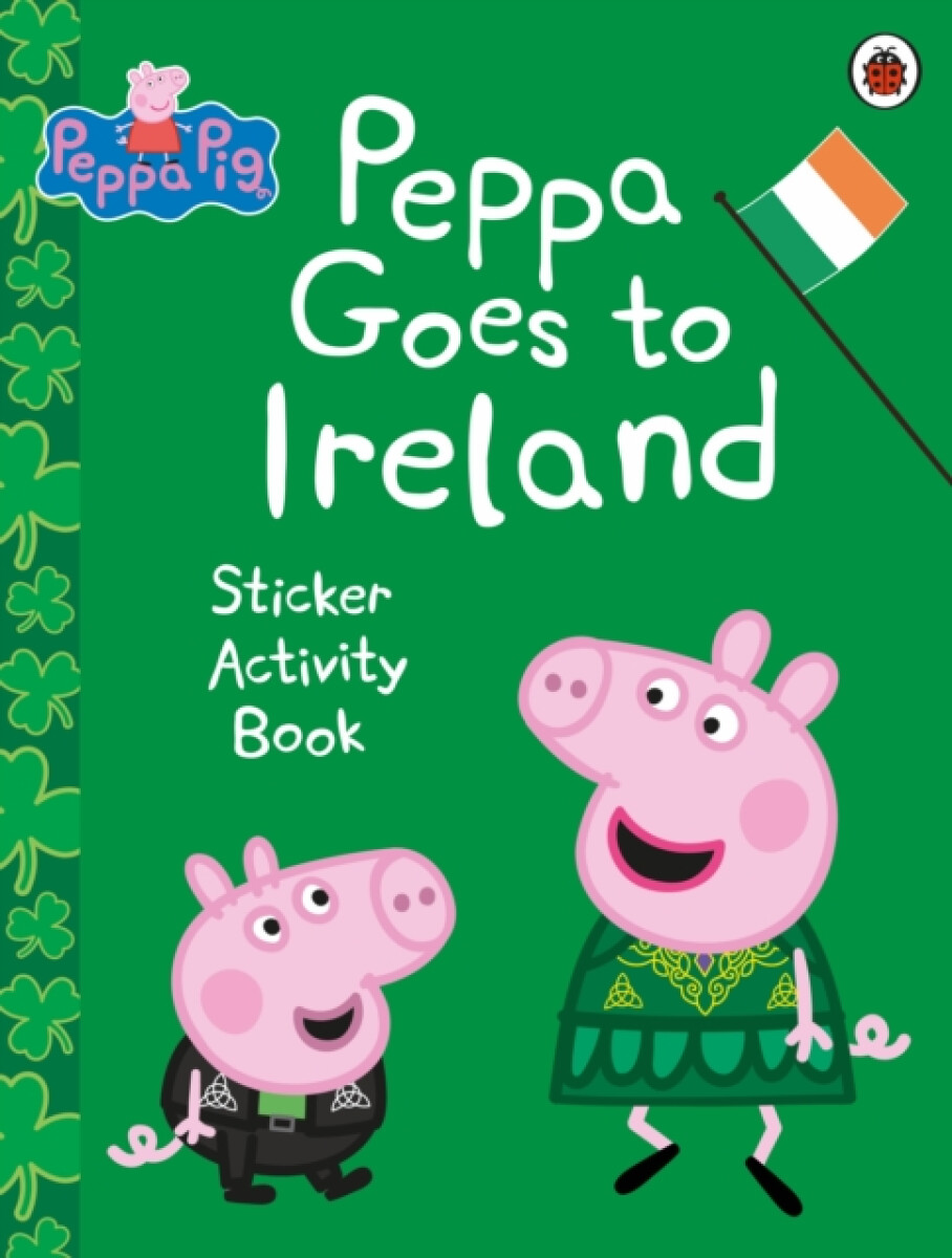 Kniha Peppa Pig: Peppa Goes to Ireland Sticker Activity