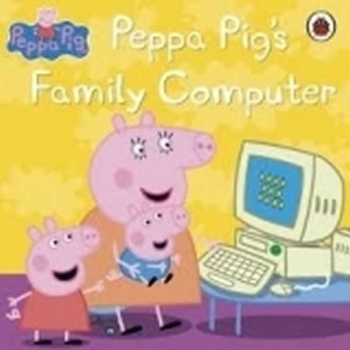 Kniha Peppa Pig: Peppa Pig's Family Computer