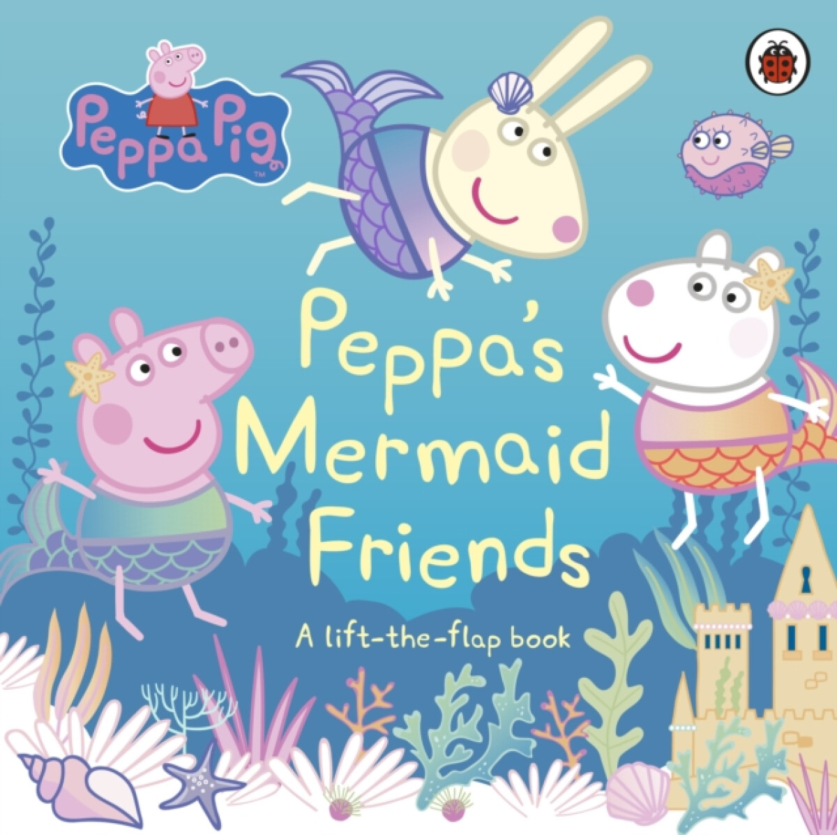 Kniha Peppa Pig: Peppa's Mermaid Friends