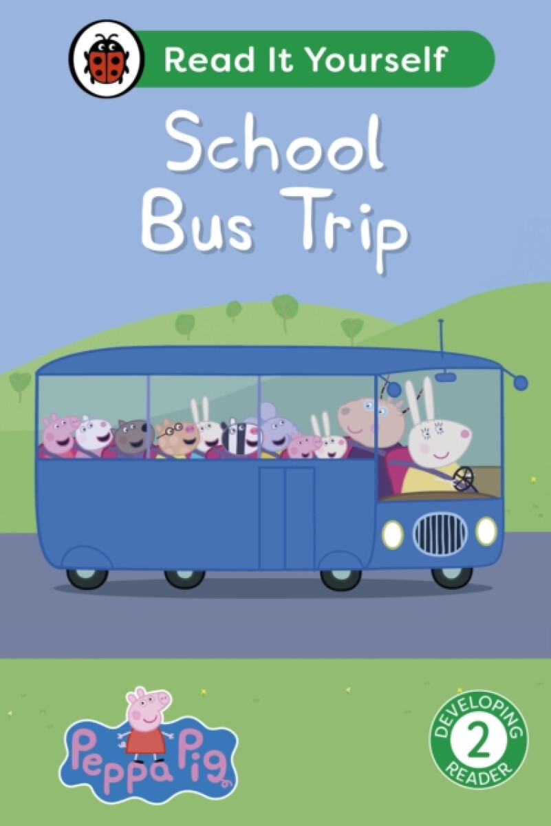 Kniha Peppa Pig School Bus Trip: Read It Yourself - Level 2 Developing Reader