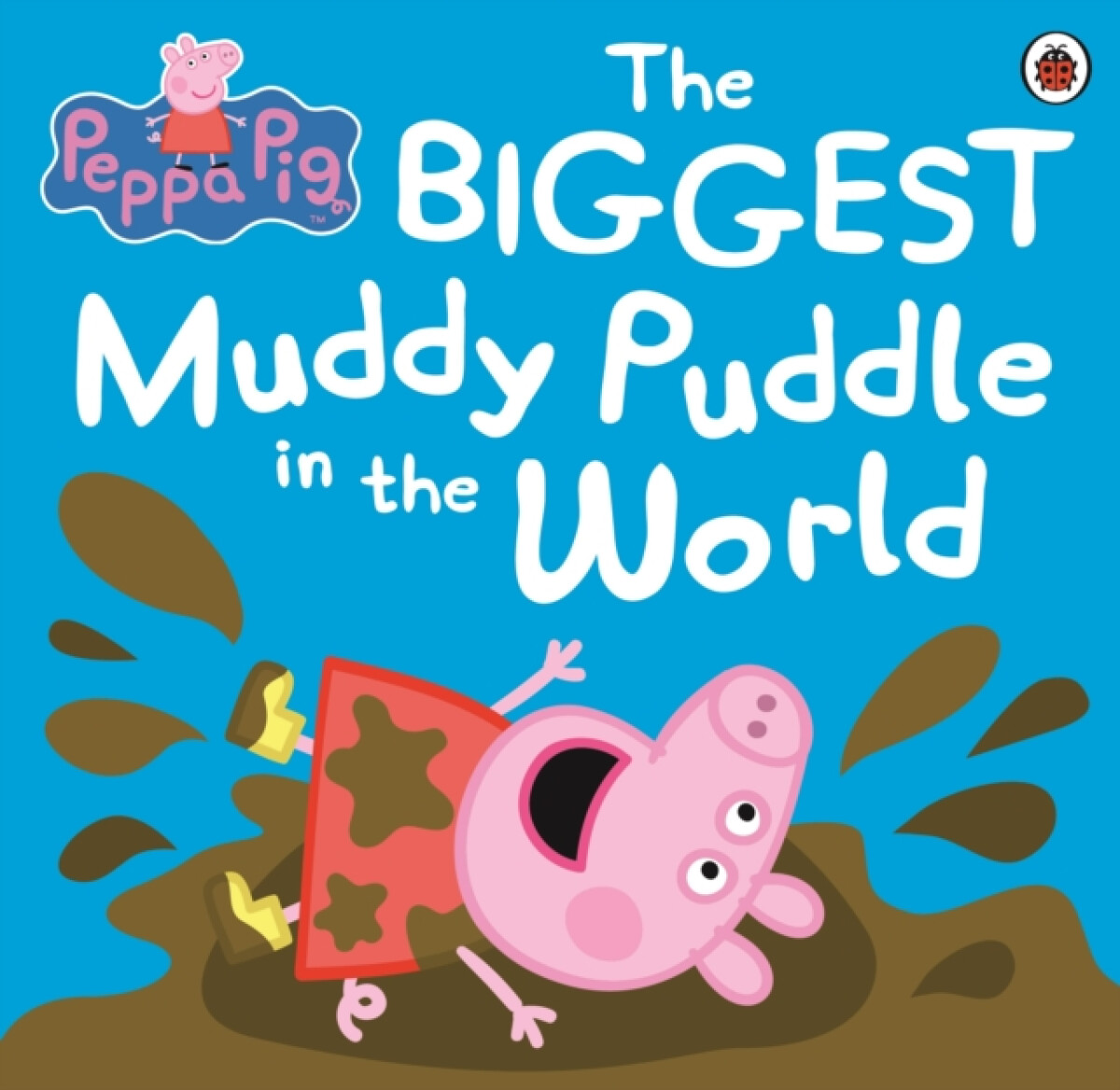 Kniha Peppa Pig: The BIGGEST Muddy Puddle in the World Picture Book