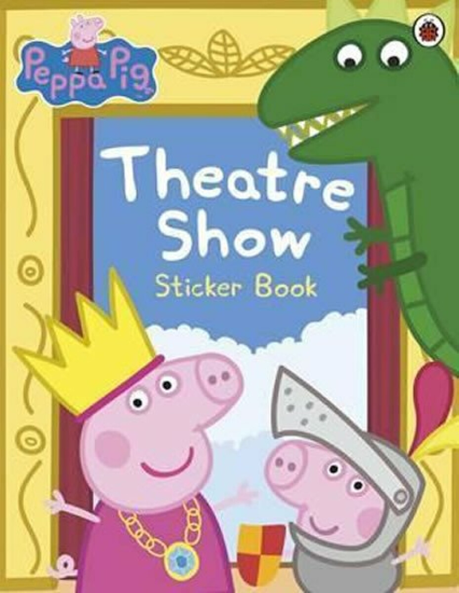 Kniha Peppa Pig: Theatre Show Sticker Book