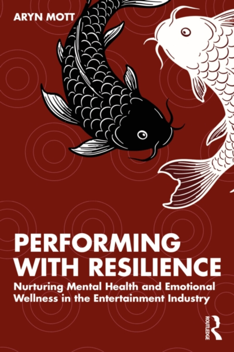 Performing with Resilience - Aryn  Mott