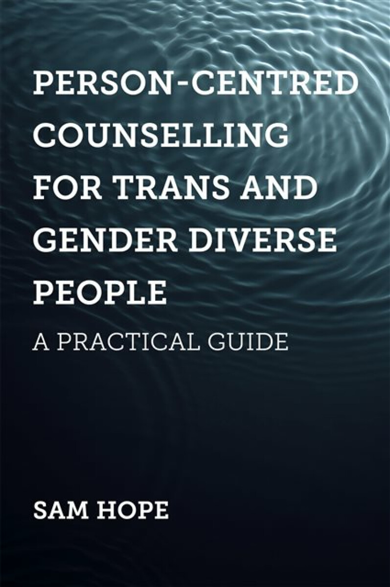 Kniha Person-Centred Counselling for Trans and Gender Diverse People