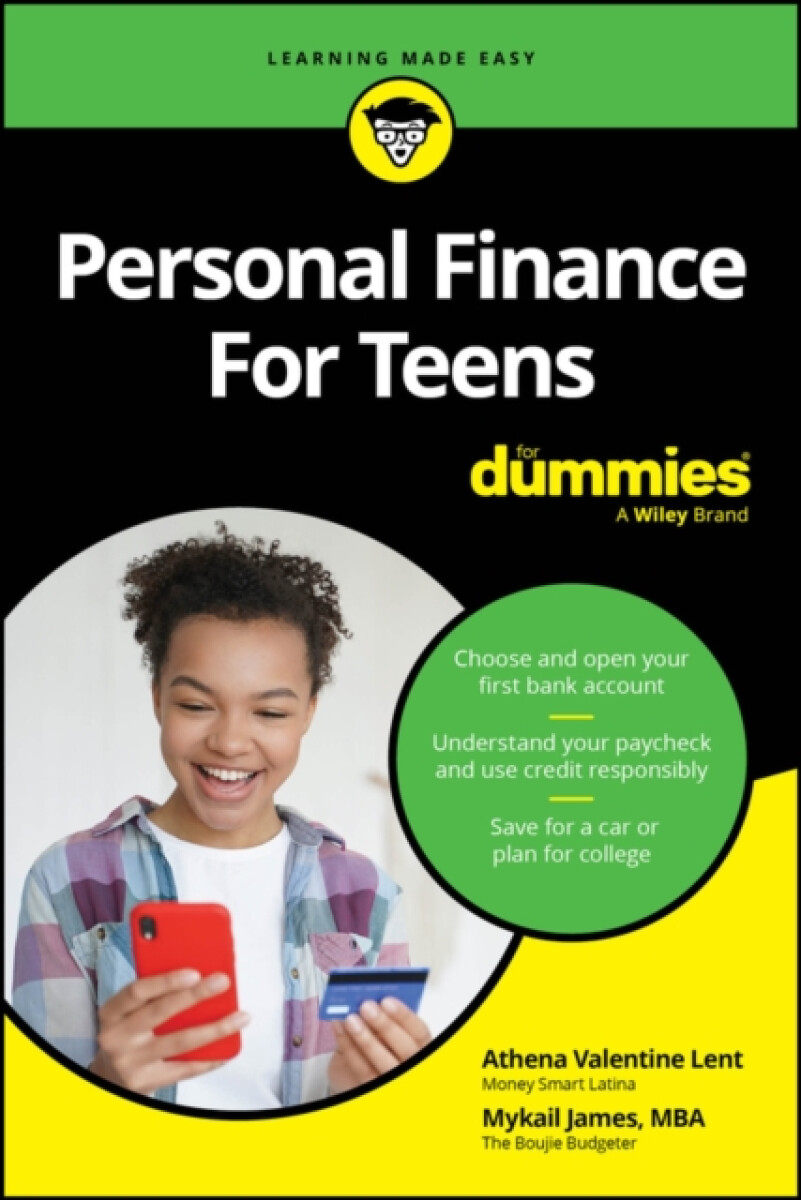Personal Finance For Teens For Dummies - Athena Valentine Lent, Mykail James