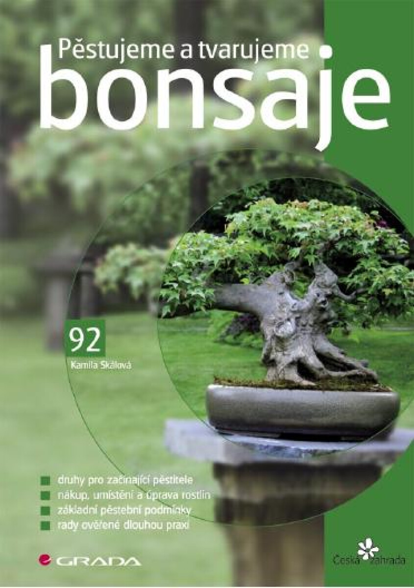 Pěstujeme a tvarujeme bonsaje - Kamila Skálová