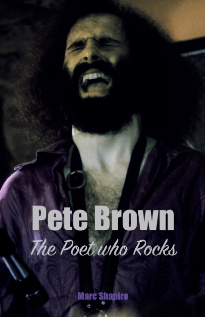 Kniha Pete Brown: The Poet Who Rocks
