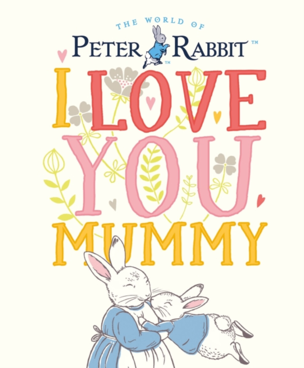Kniha Peter Rabbit I Love You Mummy