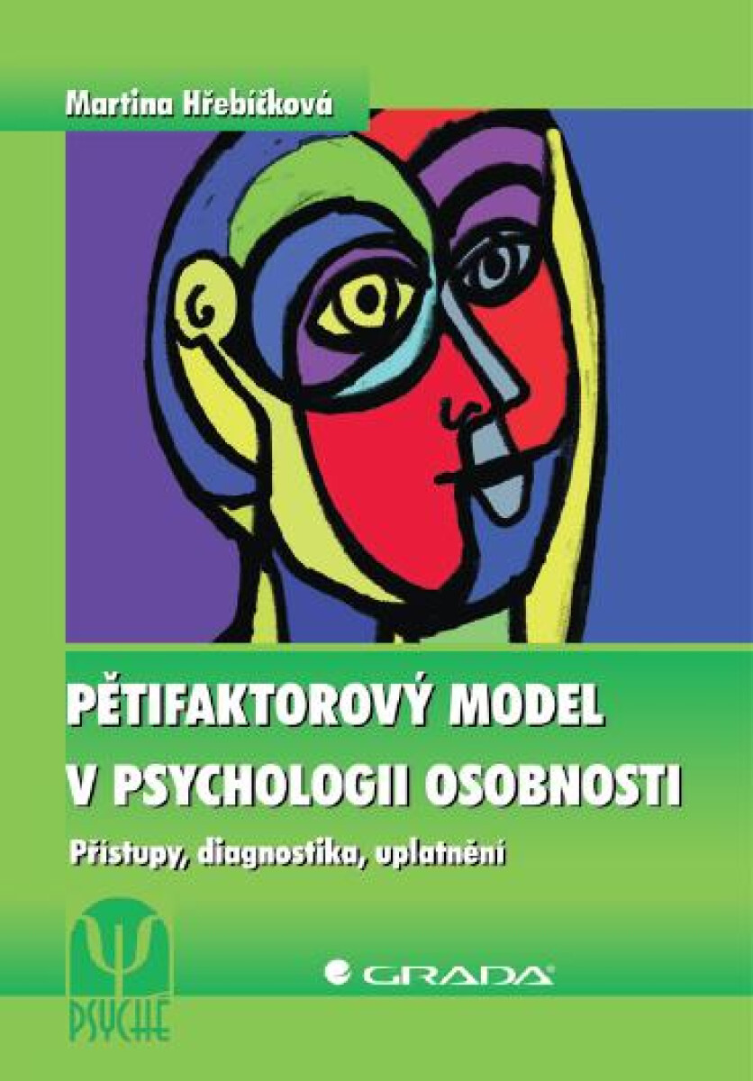 Pětifaktorový model v psychologii osobnosti - Martina Hřebíčková