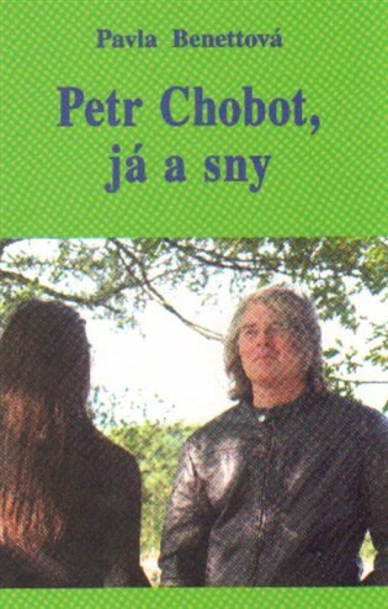 Kniha Petr Chobot, já a sny