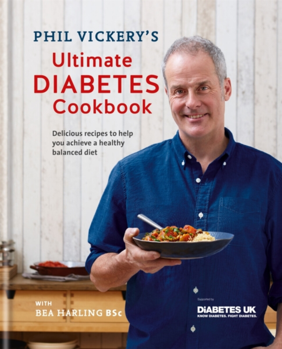 Kniha Phil Vickery's Ultimate Diabetes Cookbook