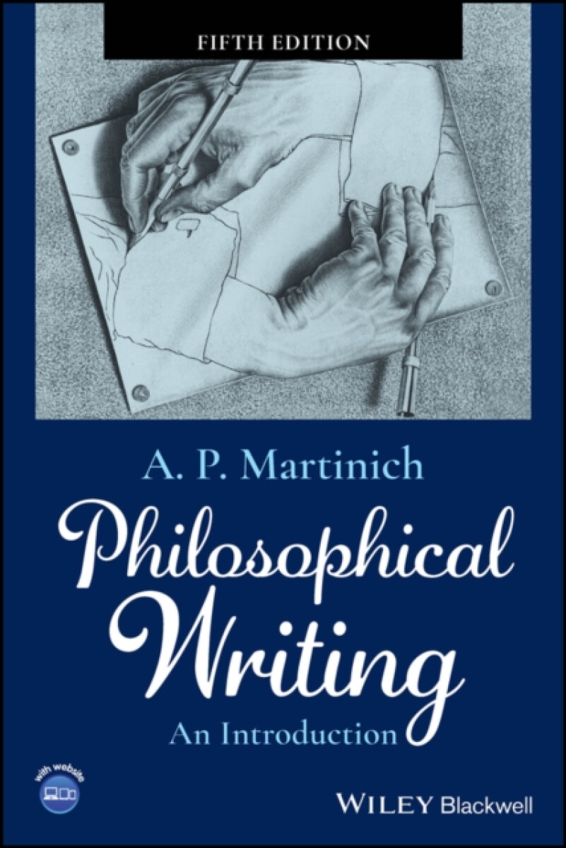 Philosophical Writing â€“ An Introduction, 5th Edition - A. P.  Martinich
