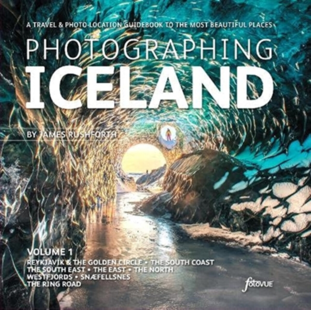 Kniha Photographing Iceland Volume 1