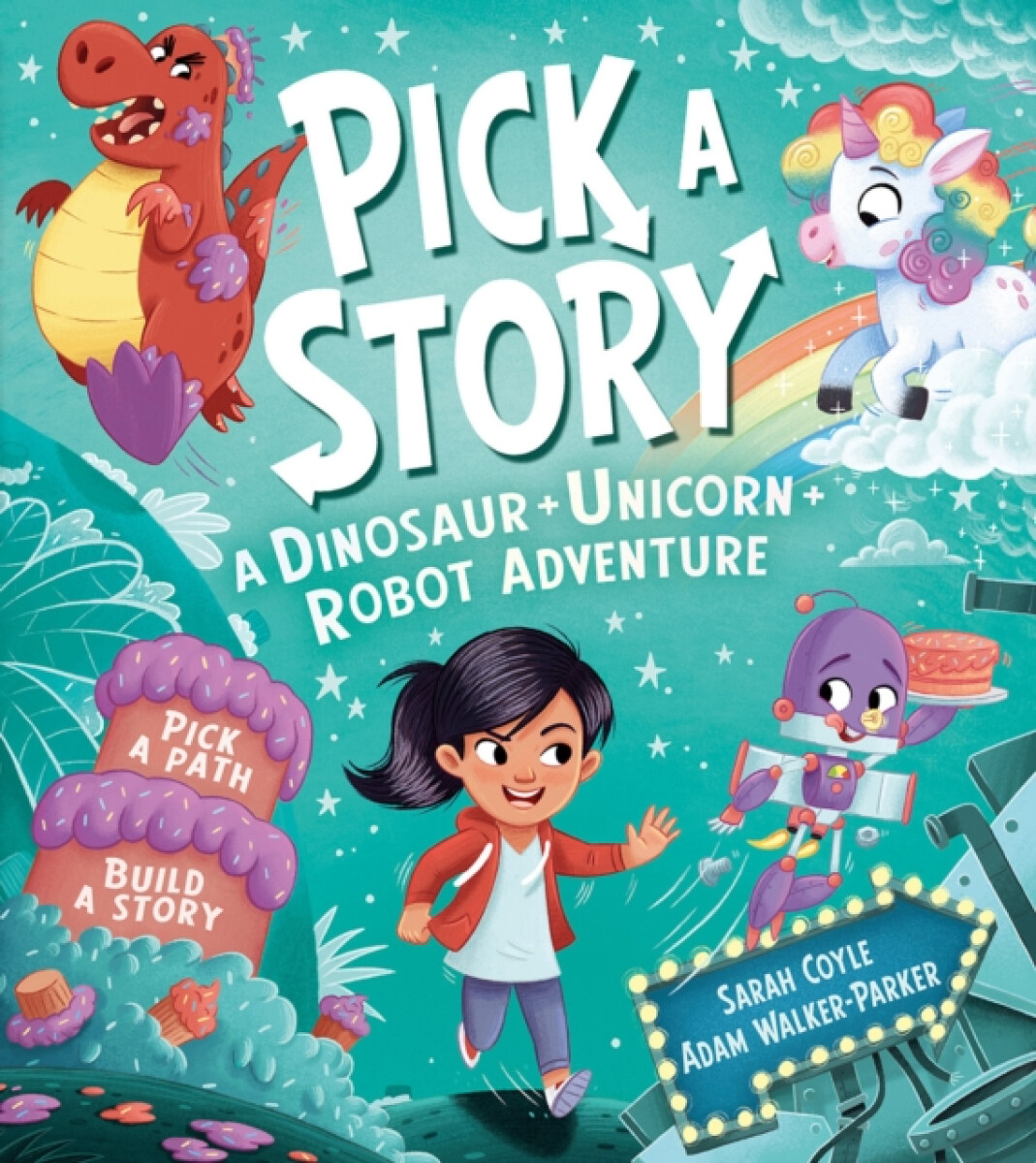 Pick a Story: A Dinosaur Unicorn Robot Adventure (Pick a Story)