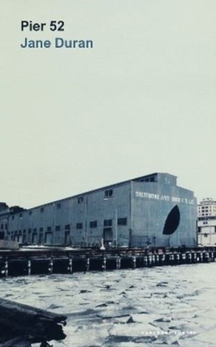Pier 52 - Jane Duran